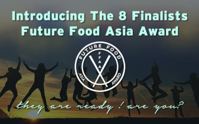 Future Food Asia Award – Meet the 8 Finalists for the US$ 100,000 Prize