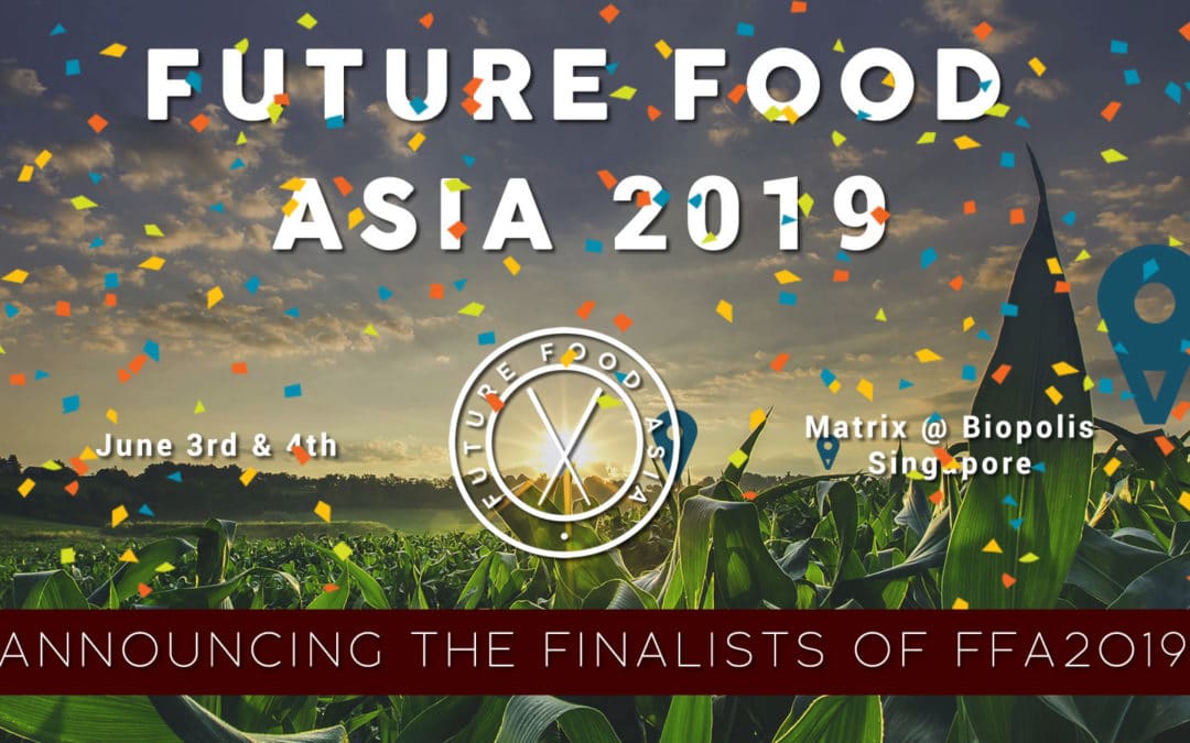 Announcing the startup finalists for the 2019 edition of Future Food Asia